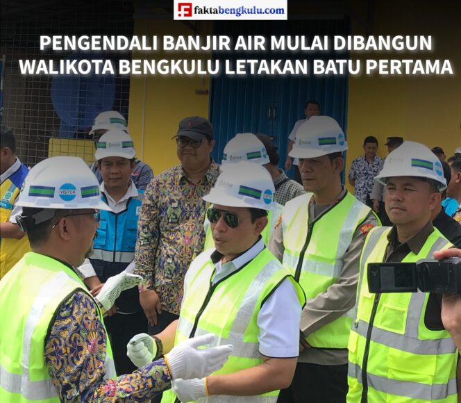 
PENGENDALI BANJIR AIR MULAI DIBANGUN, WALIKOTA BENGKULU LETAKAN BATU PERTAMA