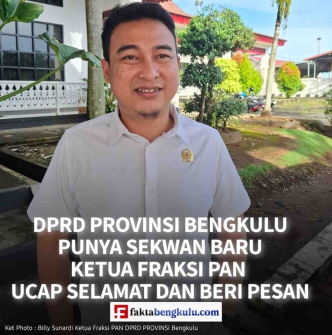 
DPRD Provinsi Bengkulu Punya Sekwan Baru, Ketua Fraksi PAN Ucap Selamat Dan Beri Pesan
