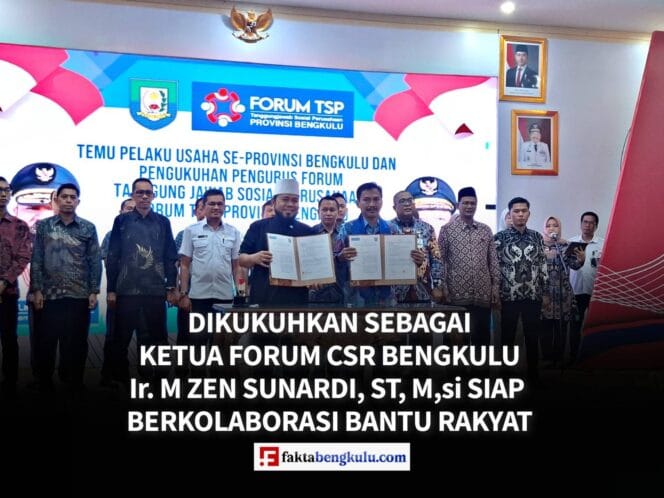 Dikukuhkan Sebagai Ketua Forum CSR Bengkulu Ir. M Zen Sunardi, ST, M,si Siap Berkolaborasi Bantu Rakyat