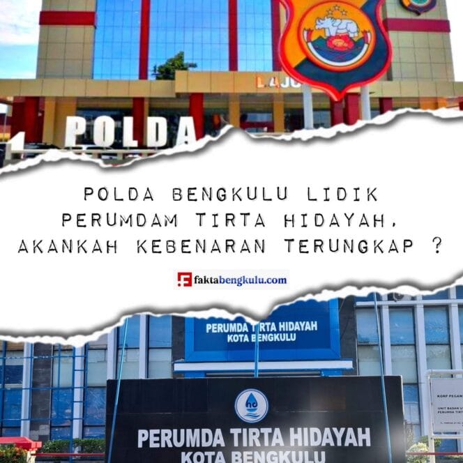 Polda Bengkulu Lidik Perumdam Tirta Hidayah, Akankah Kebenaran Terungkap ?