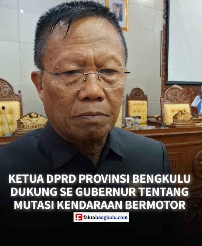 
Ketua DPRD Provinsi Bengkulu Dukung SE Gubernur Tentang Mutasi Kendaraan Bermotor