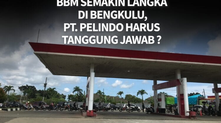 BBM Semakin Langka Di Bengkulu, PT. Pelindo Harus Tanggung Jawab ?