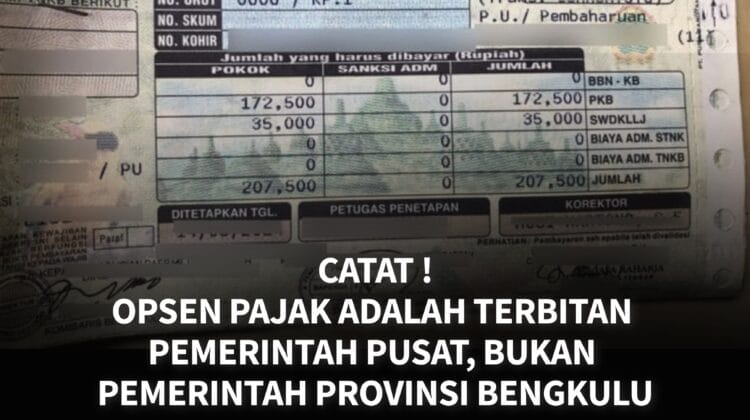 Catat ! Opsen Pajak Adalah Terbitan Pemerintah Pusat, Bukan Pemerintah Provinsi Bengkulu