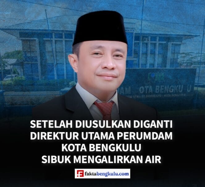 Setelah Diusulkan Diganti, Direktur Utama Perumdam Kota Bengkulu Sibuk Mengalirkan Air