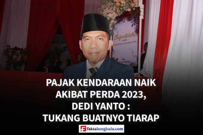 
Pajak Kendaraan Naik Akibat Perda 2023, Dedi Yanto : Tukang Buatnyo Tiarap