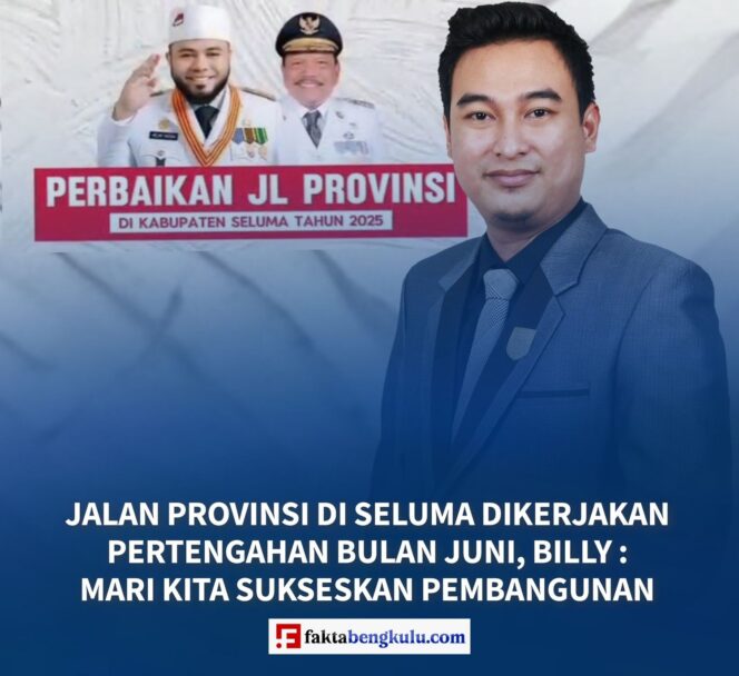 Jalan Provinsi Di Seluma Dikerjakan Pertengahan Bulan Juni, Billy : Mari Kita Sukseskan Pembangunan