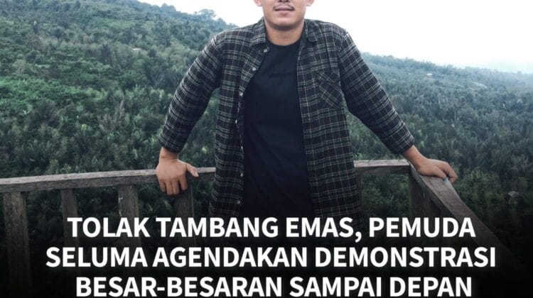 Tolak Tambang Emas, Pemuda Seluma Agendakan Demonstrasi Besar-Besaran Sampai Depan Istana Presiden