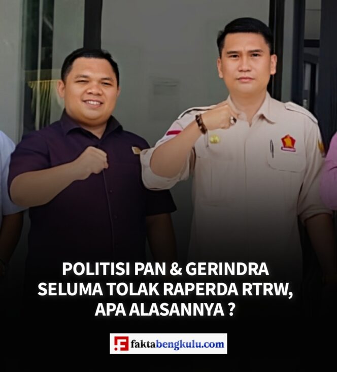 Politisi PAN & Gerindra Seluma Tolak Raperda RTRW, Apa Alasannya ?