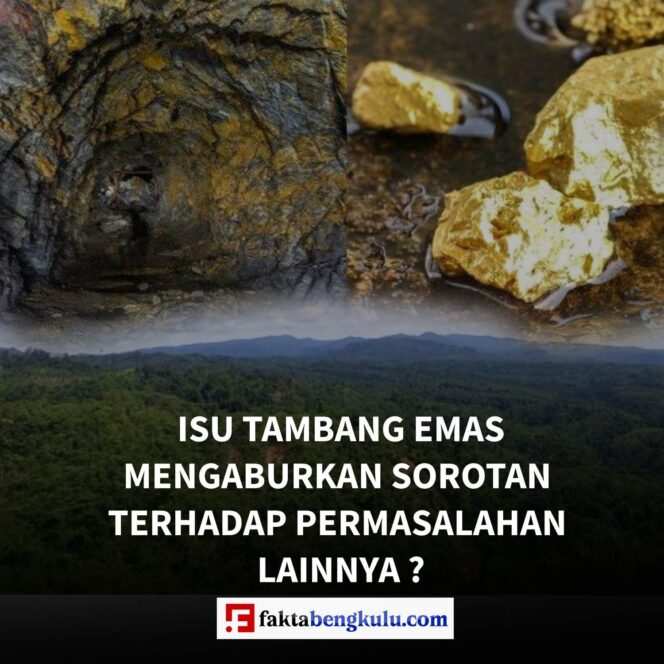 
					Isu Tambang Emas Mengaburkan Sorotan Terhadap Permasalahan Lainnya ?